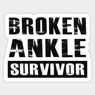 Broken Ankle Survivor Sticker